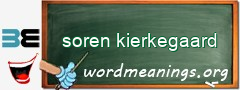 WordMeaning blackboard for soren kierkegaard